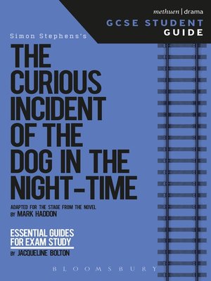 cover image of The Curious Incident of the Dog in the Night-Time GCSE Student Guide